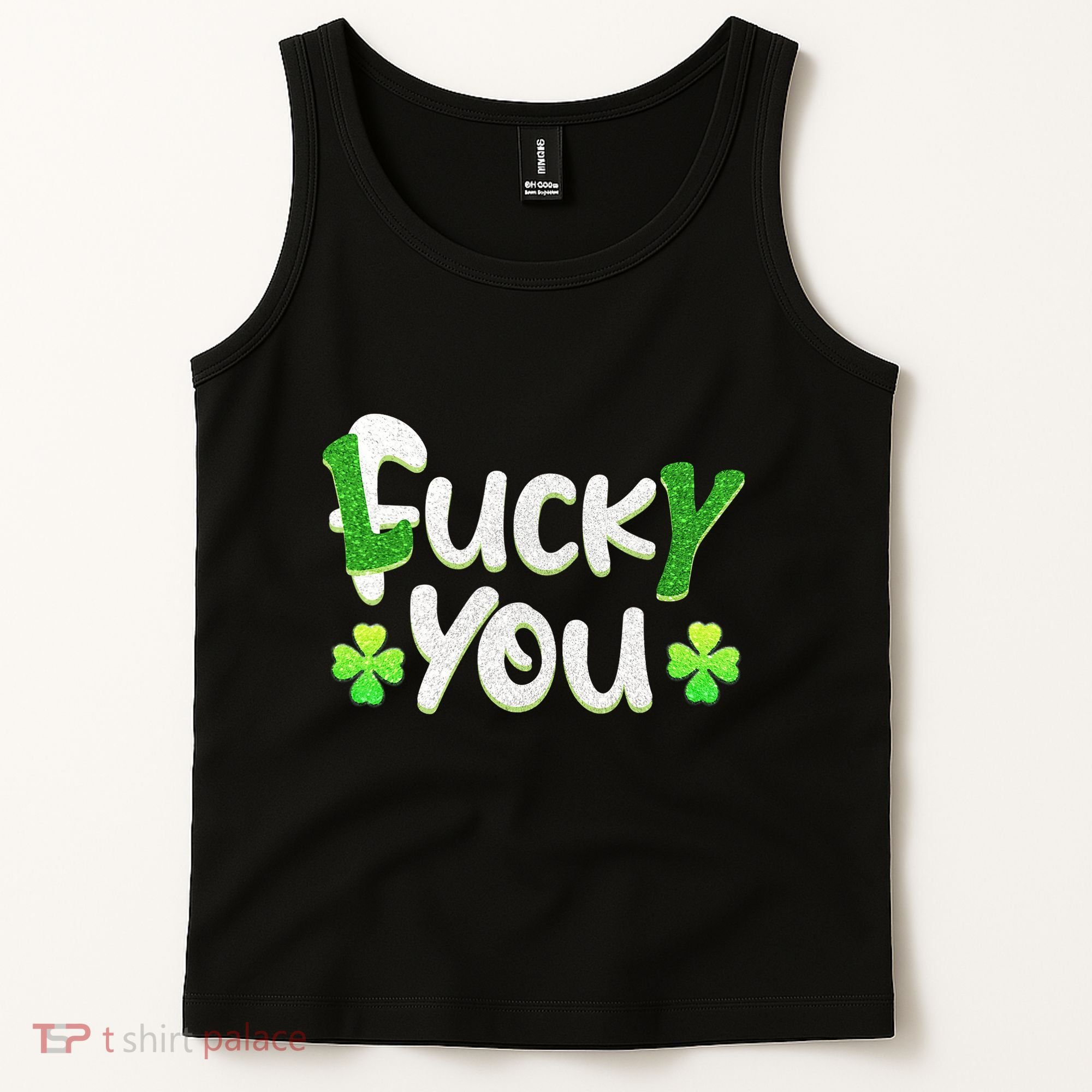 Funny Leprechaun Shamrock Fuck Lucky You St Patricks Day Tank Top