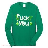 Funny Leprechaun Shamrock Fuck Lucky You St Patricks Day Long Sleeve Shirt thumb 0