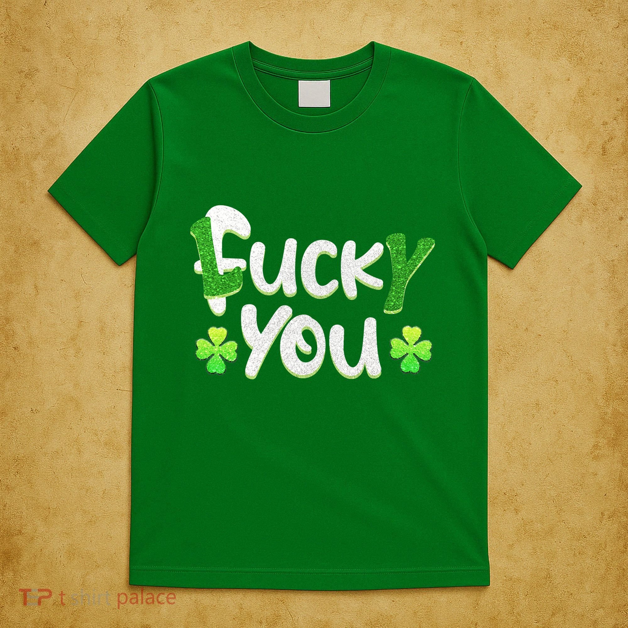 Funny Leprechaun Shamrock Fuck Lucky You St Patricks Day T-Shirt
