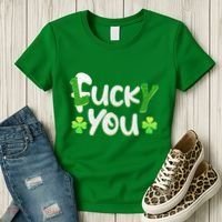 Funny Leprechaun Shamrock Fuck Lucky You St Patricks Day Women's T-Shirt thumb 3