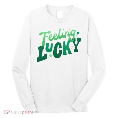 Feeling Lucky St Patrick's Day Festive Long Sleeve Shirt