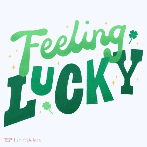 Feeling Lucky St Patrick's Day Festive T-Shirt