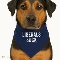 Funny Liberals Suck Shirt | Republican Conservatives Tee USA-Made Doggie Bandana thumb 1