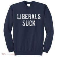 Funny Liberals Suck Shirt | Republican Conservatives Tee Sweatshirt thumb 0