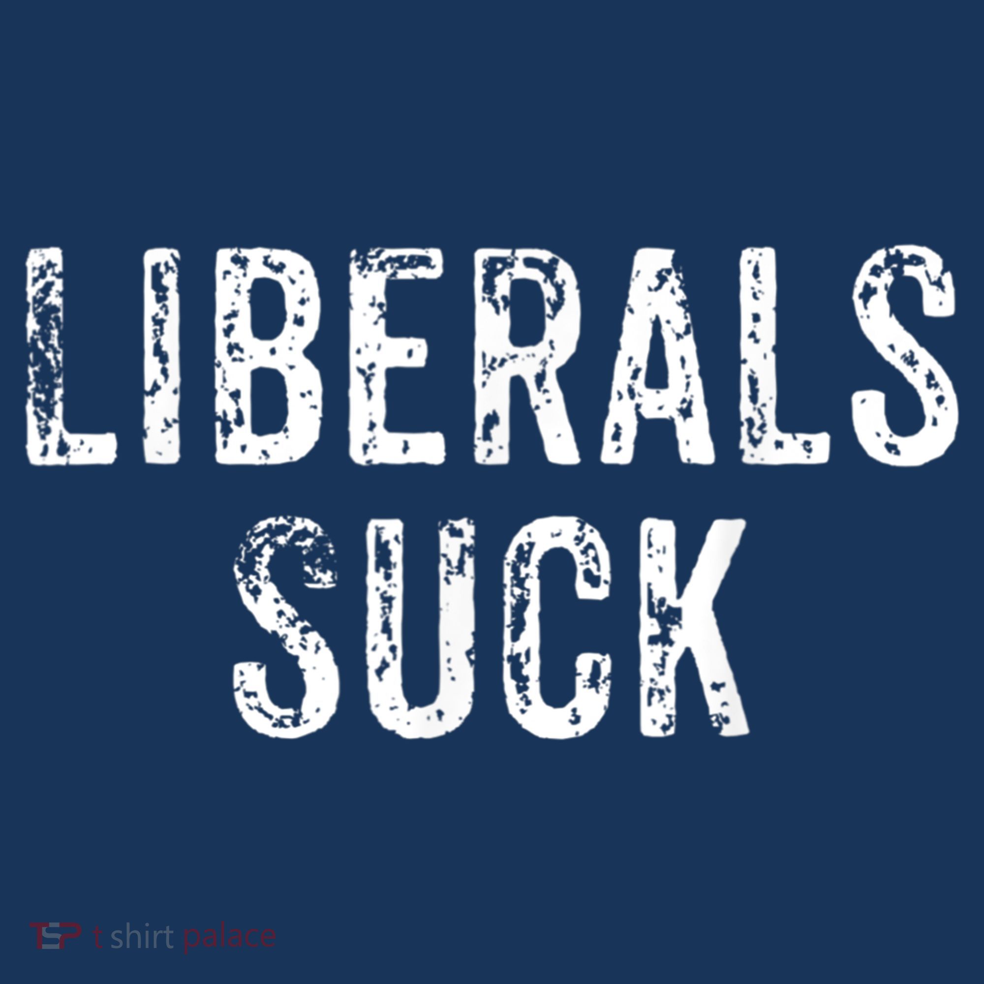 Funny Liberals Suck Shirt | Republican Conservatives Tee Women's Tank Top