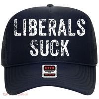 Funny Liberals Suck Shirt | Republican Conservatives Tee Hat thumb 0