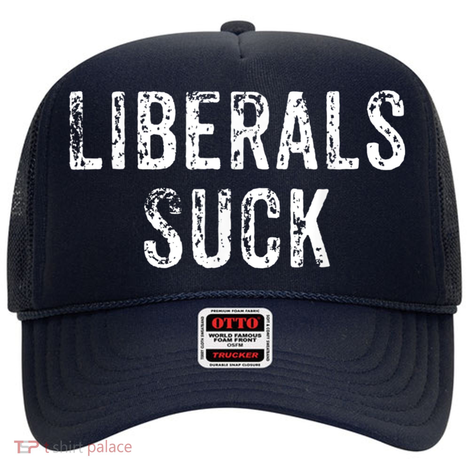 Funny Liberals Suck Shirt | Republican Conservatives Tee Hat