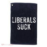 Funny Liberals Suck Shirt | Republican Conservatives Tee Golf Towel thumb 0