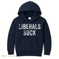 Funny Liberals Suck Shirt | Republican Conservatives Tee Kids Hoodie thumb 0