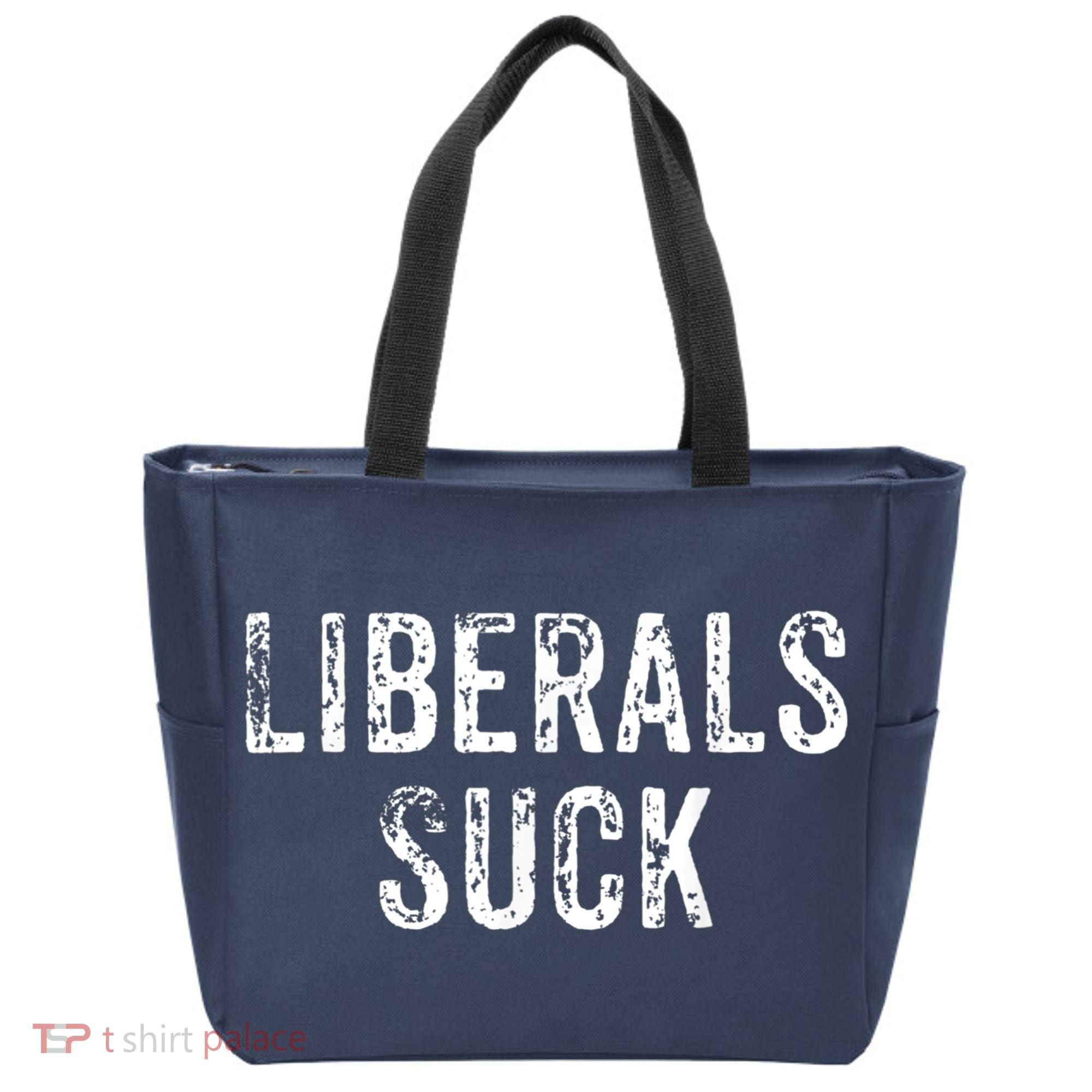 Funny Liberals Suck Shirt | Republican Conservatives Tee Tote Bag