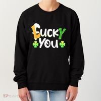 Funny Leprechaun Shamrock Fuck Lucky You St Patricks Day Women's Sweatshirt thumb 0