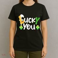 Funny Leprechaun Shamrock Fuck Lucky You St Patricks Day T-Shirt thumb 4