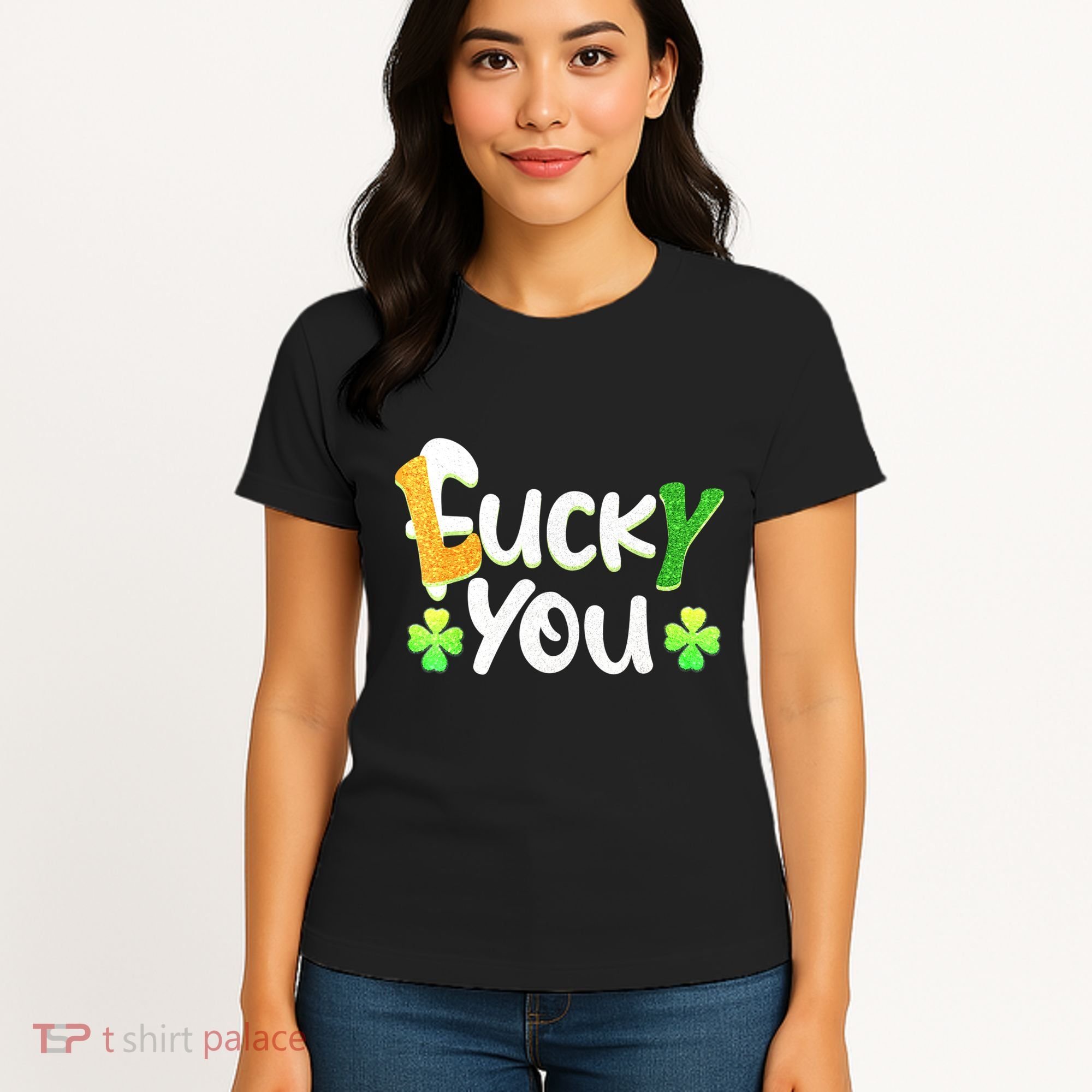 Funny Leprechaun Shamrock Fuck Lucky You St Patricks Day Women's T-Shirt
