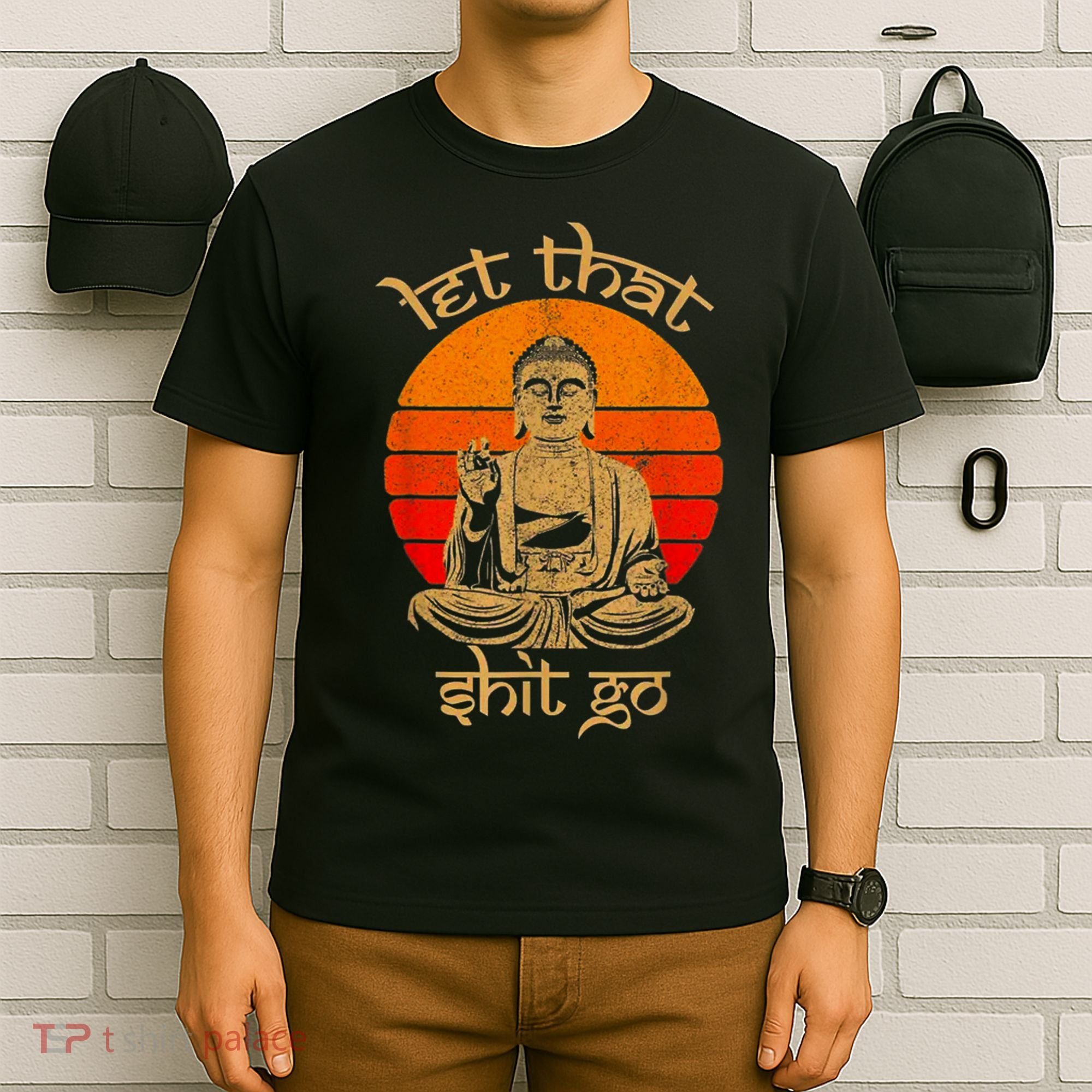 Funny Let That Shit Go Buddha T-Shirt