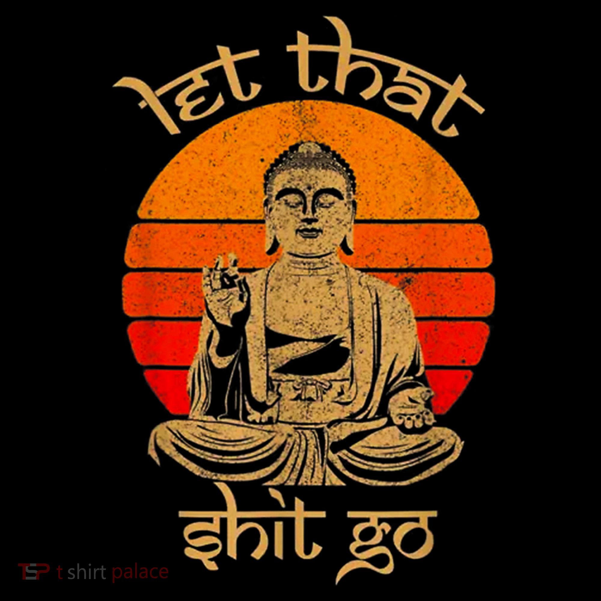 Funny Let That Shit Go Buddha Bucket Hat