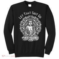 Funny Let That Shit Go Buddha Sweatshirt thumb 0