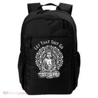 Funny Let That Shit Go Buddha Backpack thumb 0