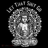 Funny Let That Shit Go Buddha Mousepad thumb 1
