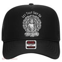 Funny Let That Shit Go Buddha Hat thumb 0