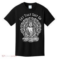 Funny Let That Shit Go Buddha Kids T-Shirt thumb 0