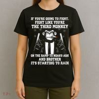 Fight Like The Third Monkey On Noah's Ark T-Shirt thumb 4