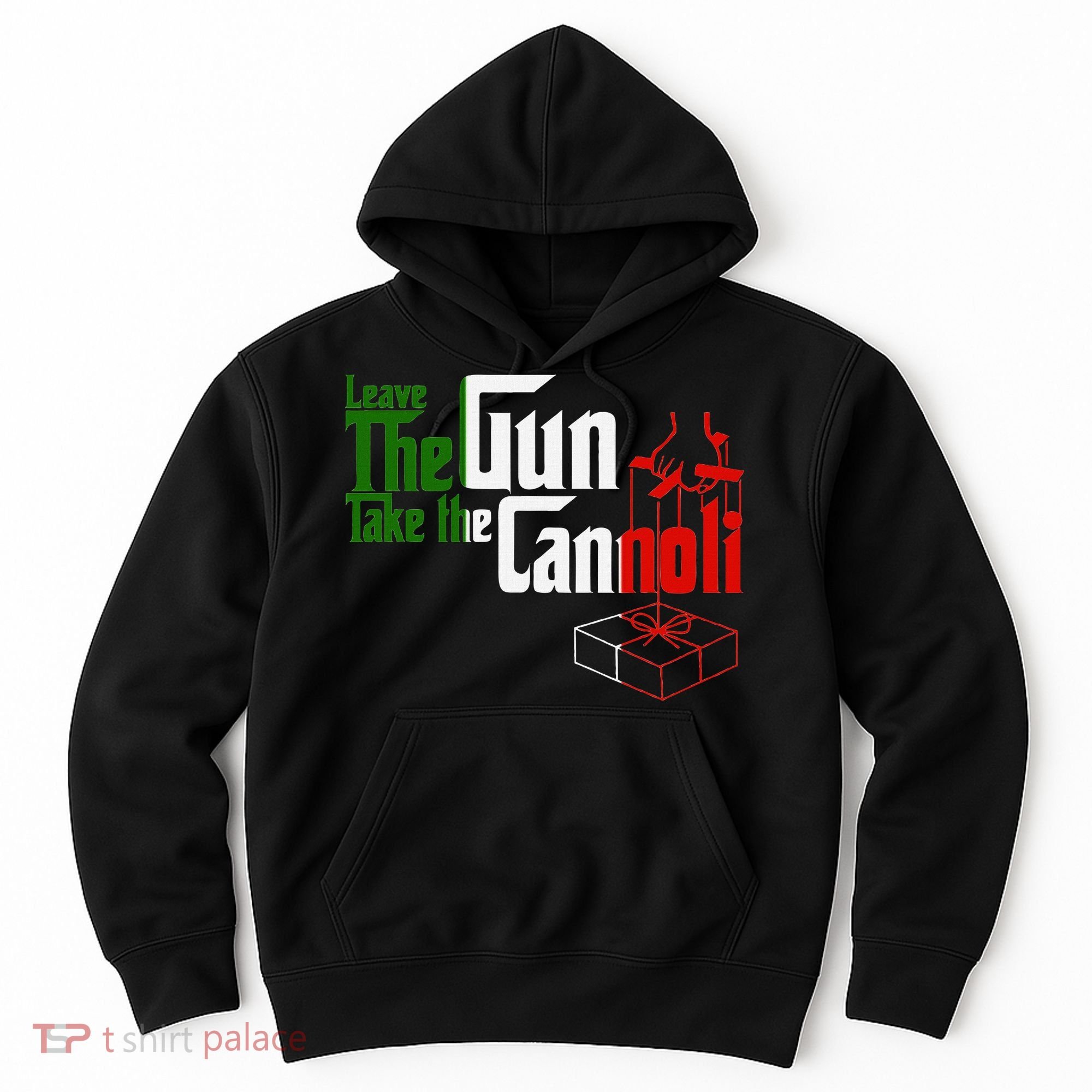 Funny Leave The Gun Take The Cannoli Italian Flag Hoodie