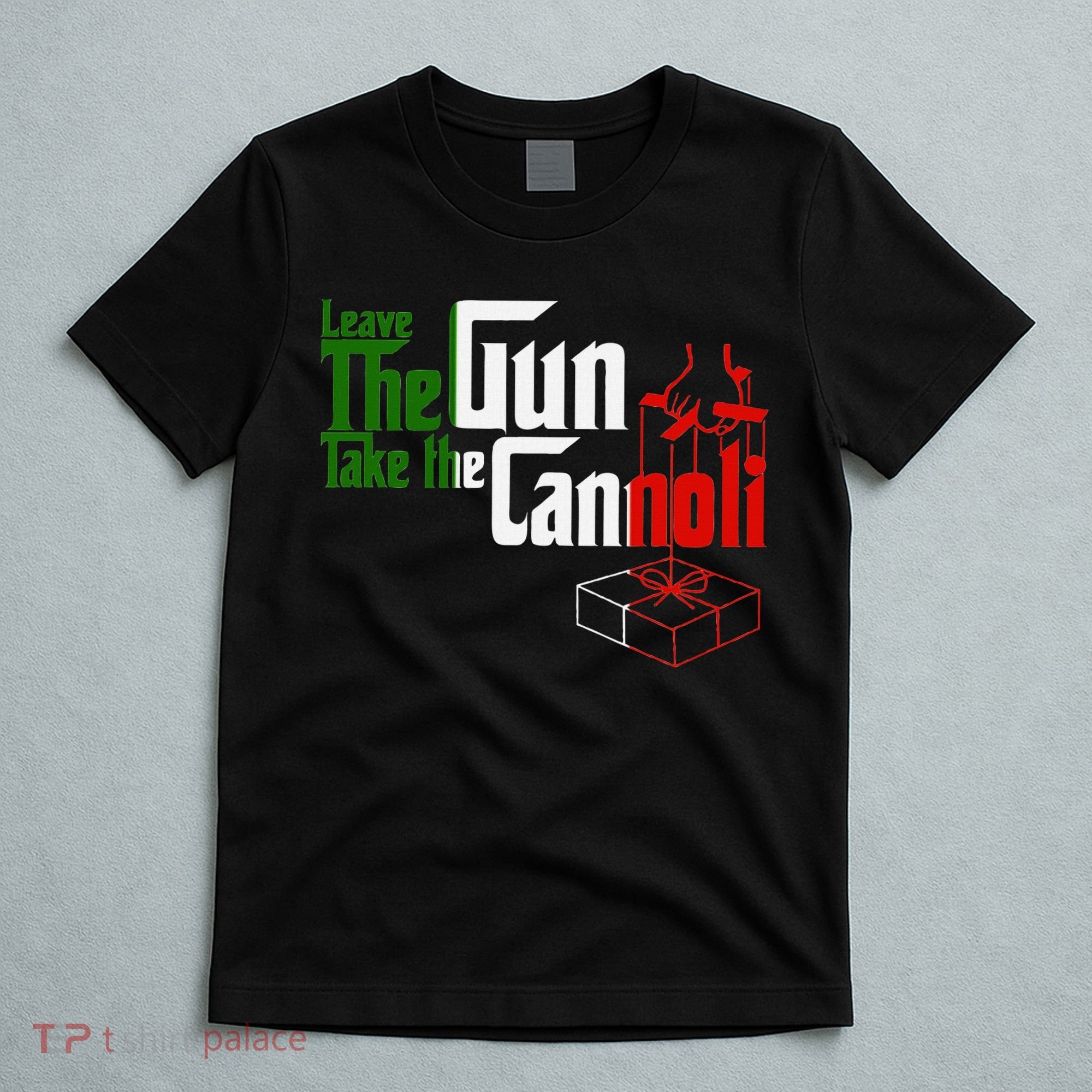Funny Leave The Gun Take The Cannoli Italian Flag T-Shirt