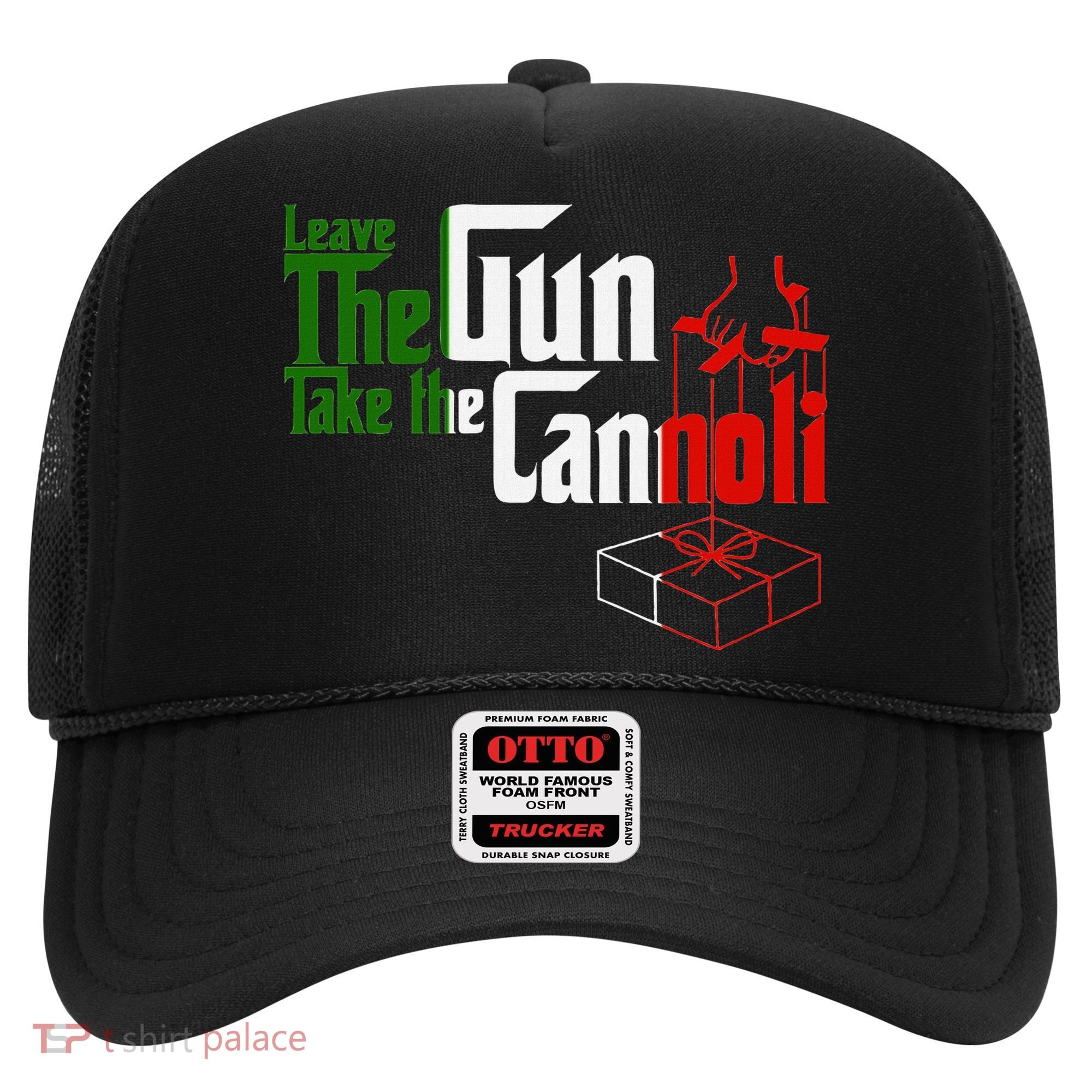 Funny Leave The Gun Take The Cannoli Italian Flag Hat