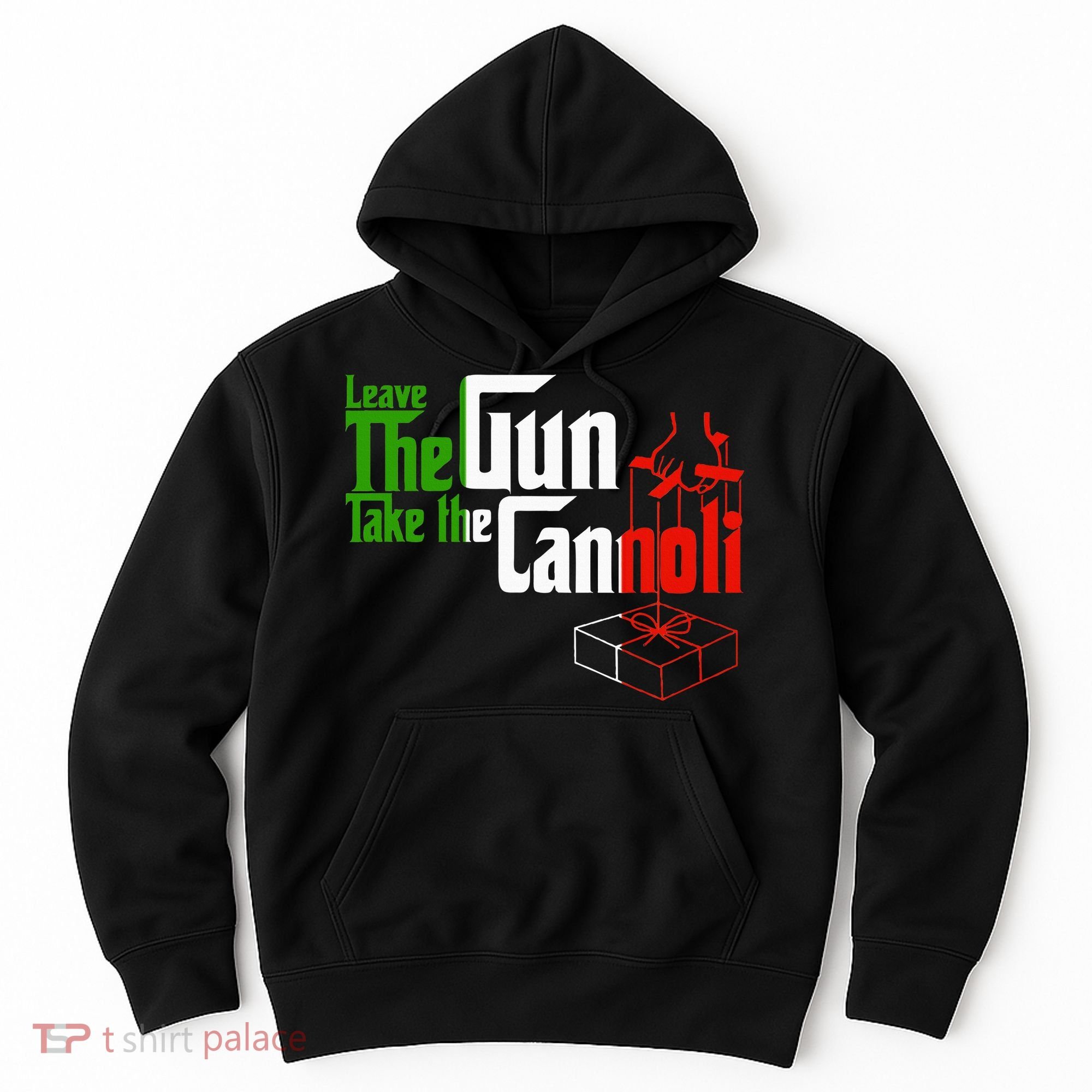 Funny Leave The Gun Take The Cannoli Italian Flag Hoodie
