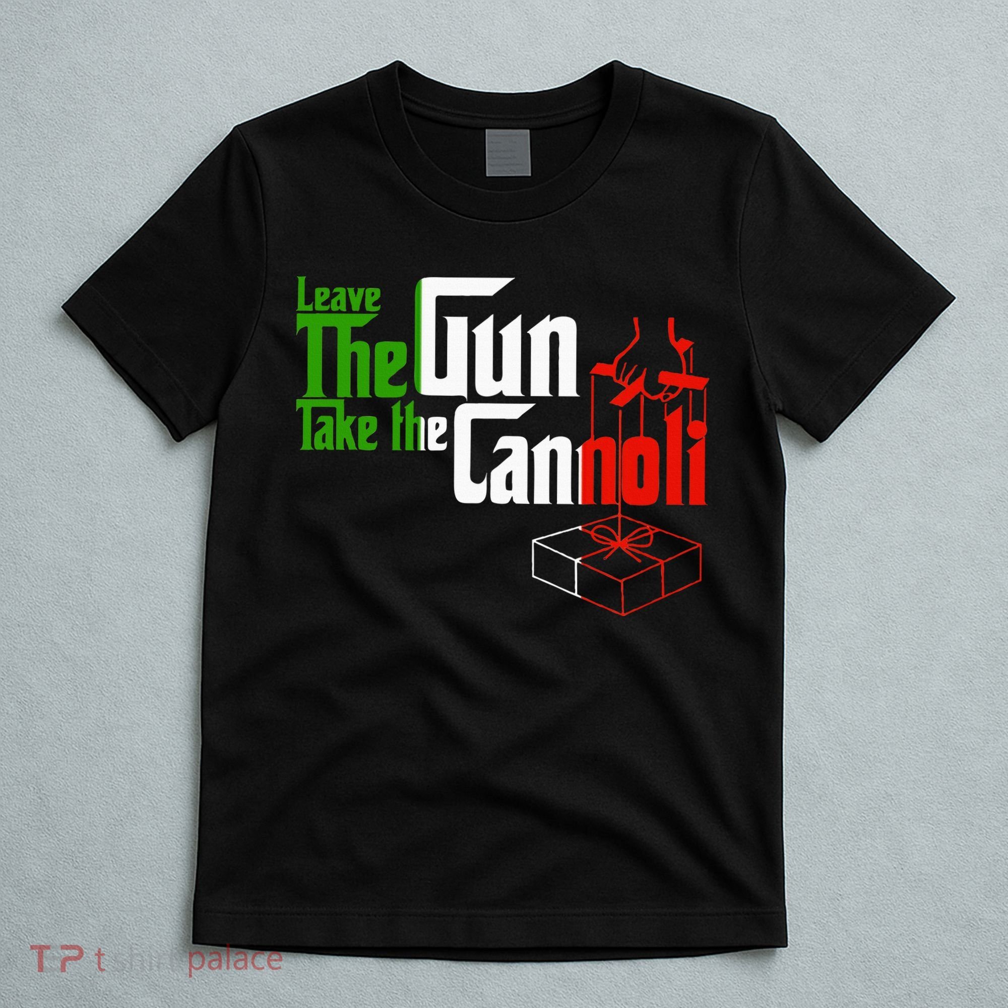 Funny Leave The Gun Take The Cannoli Italian Flag T-Shirt