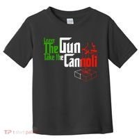 Funny Leave The Gun Take The Cannoli Italian Flag Toddler T-Shirt thumb 0