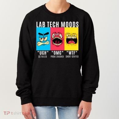 Funny Lab Tech Mood Lab Scientist Lab Week Medical Lab Science Women's Sweatshirt
