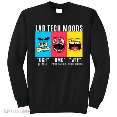 Funny Lab Tech Mood Lab Scientist Lab Week Medical Lab Science Sweatshirt