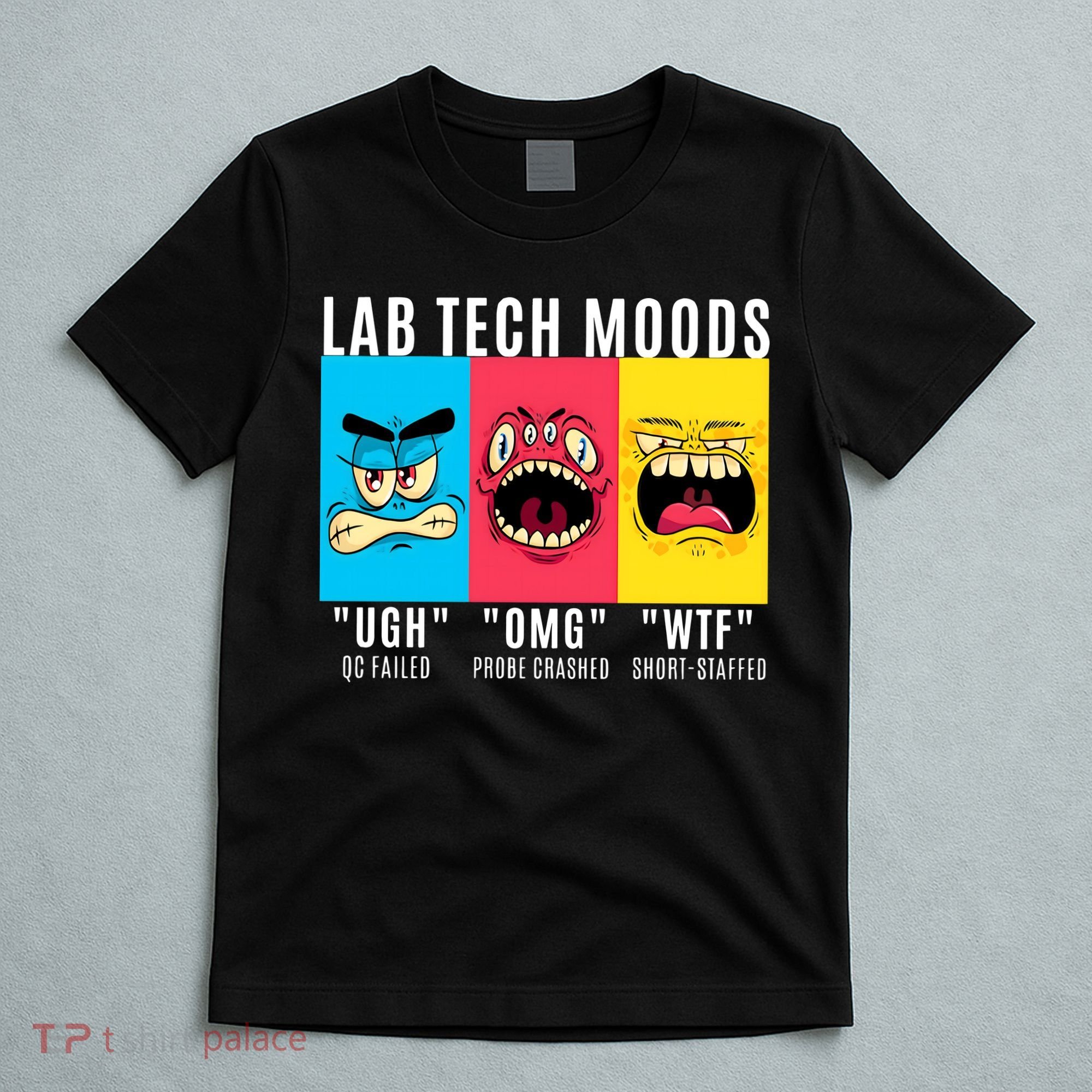 Funny Lab Tech Mood Lab Scientist Lab Week Medical Lab Science T-Shirt
