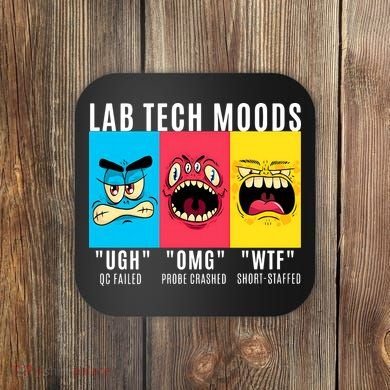 Funny Lab Tech Mood Lab Scientist Lab Week Medical Lab Science Coaster