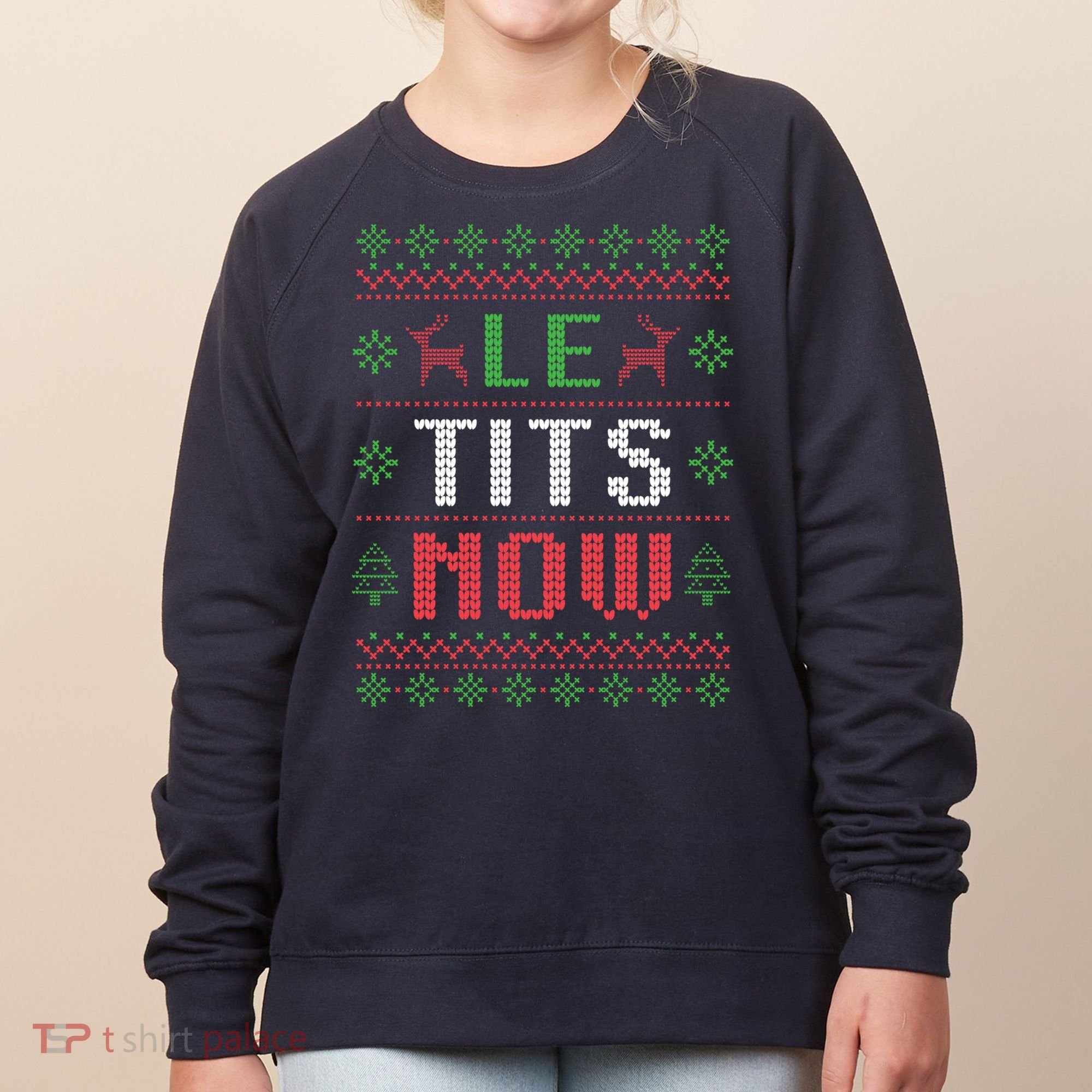 Funny Le Tits Now Funny Christmas Humor Women's Sweatshirt