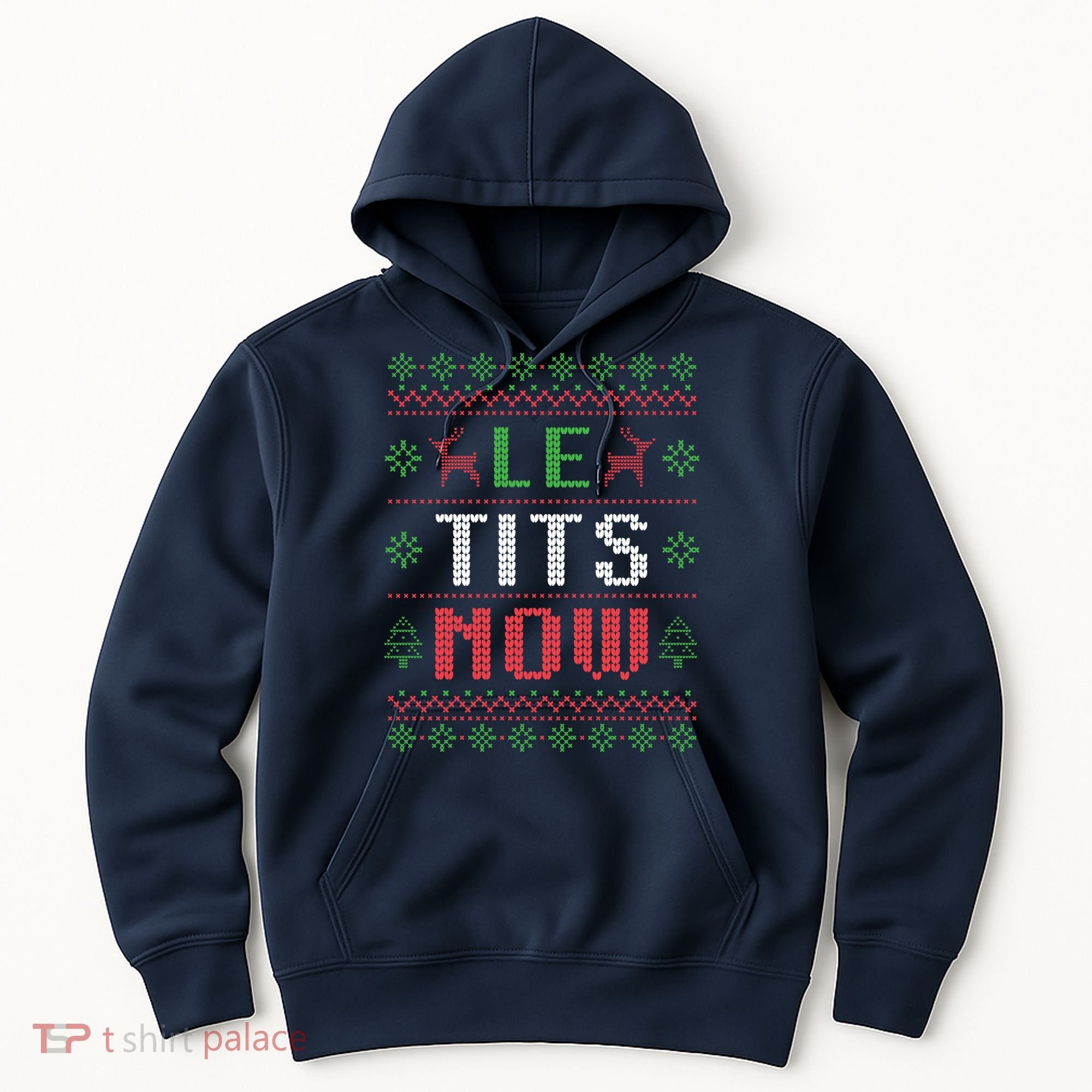 Funny Le Tits Now Funny Christmas Humor Hoodie