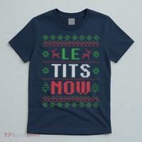 Funny Le Tits Now Funny Christmas Humor T-Shirt thumb 5