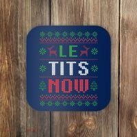 Funny Le Tits Now Funny Christmas Humor Coaster thumb 0