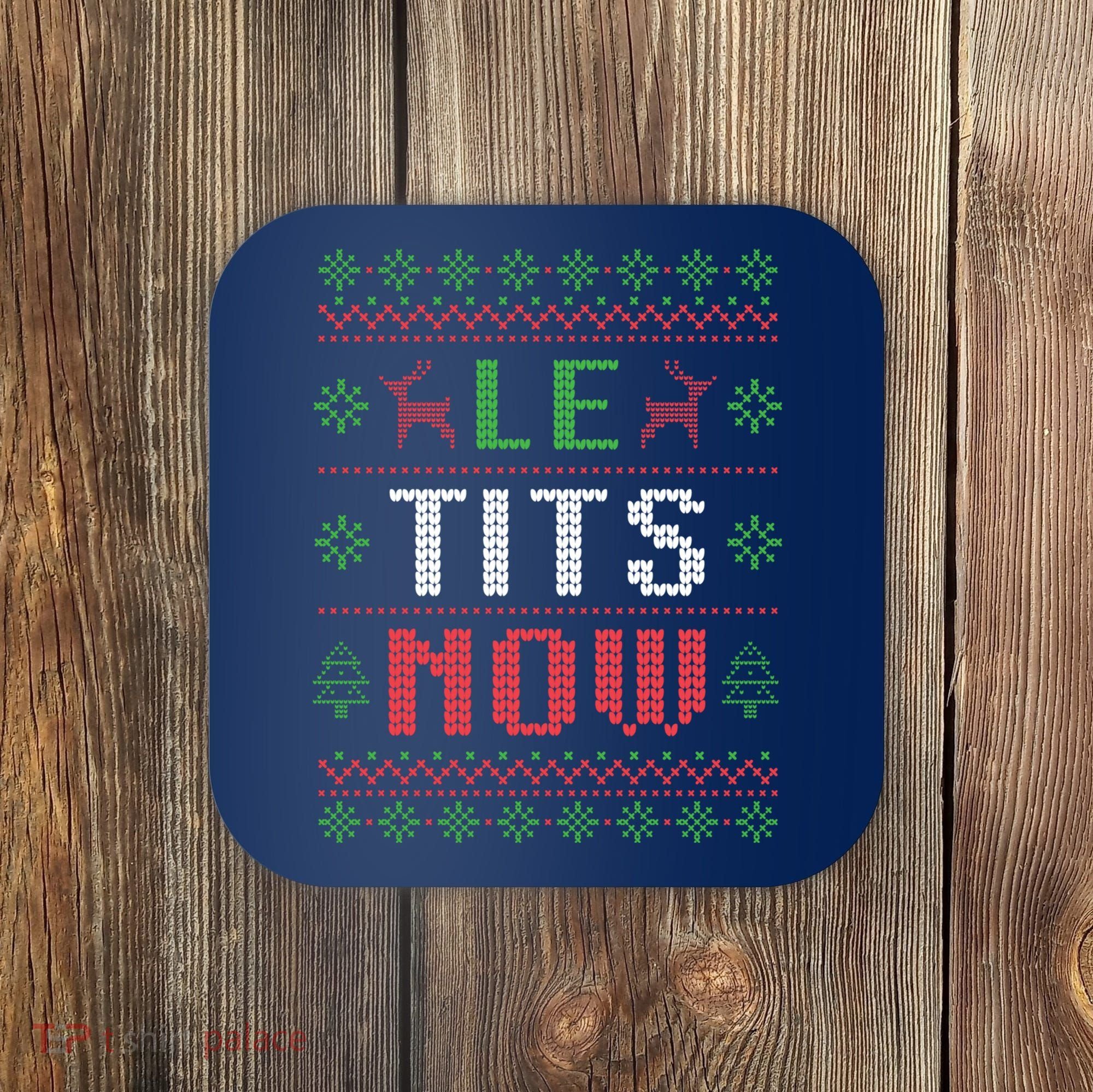 Funny Le Tits Now Funny Christmas Humor Coaster