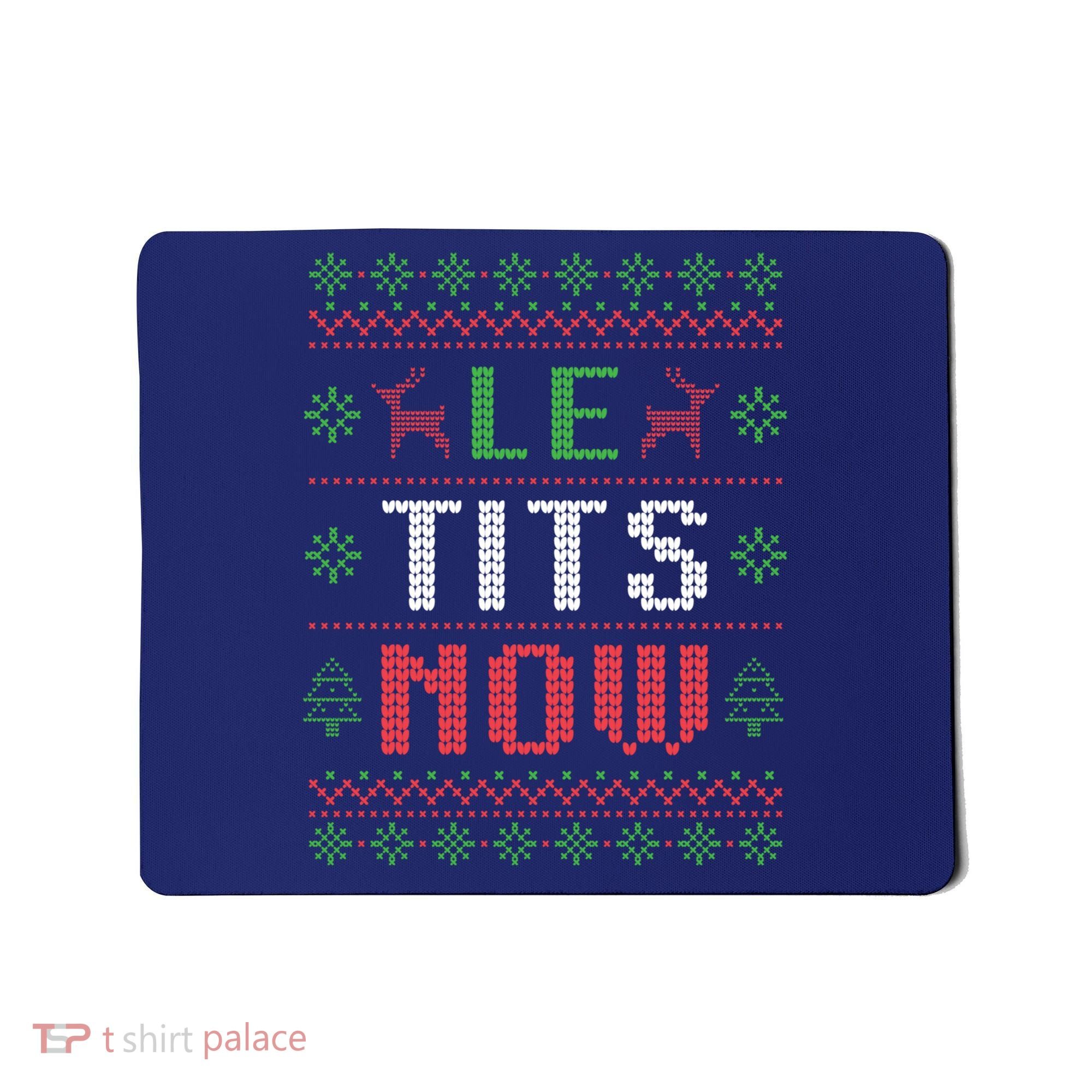 Funny Le Tits Now Funny Christmas Humor Mousepad