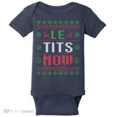 Funny Le Tits Now Funny Christmas Humor Baby Bodysuit