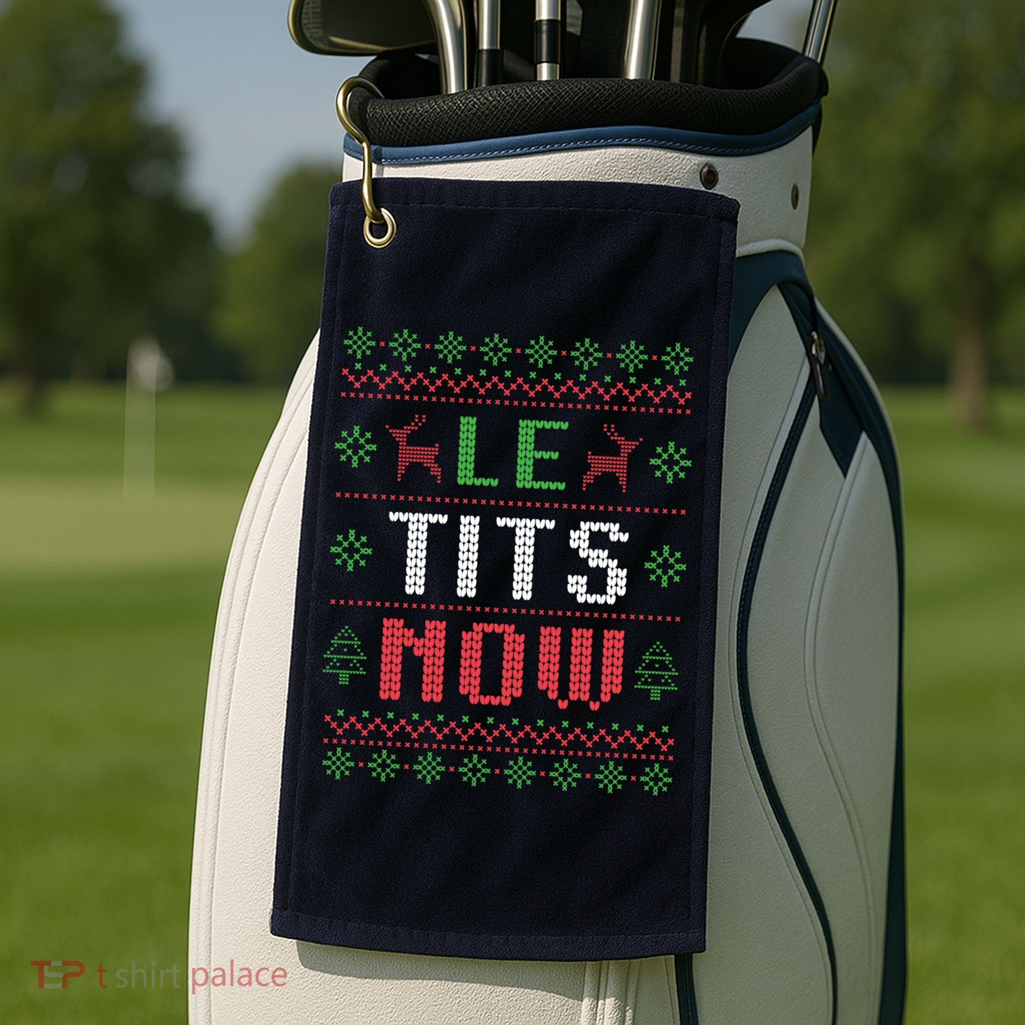 Funny Le Tits Now Funny Christmas Humor Golf Towel