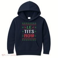 Funny Le Tits Now Funny Christmas Humor Kids Hoodie thumb 0
