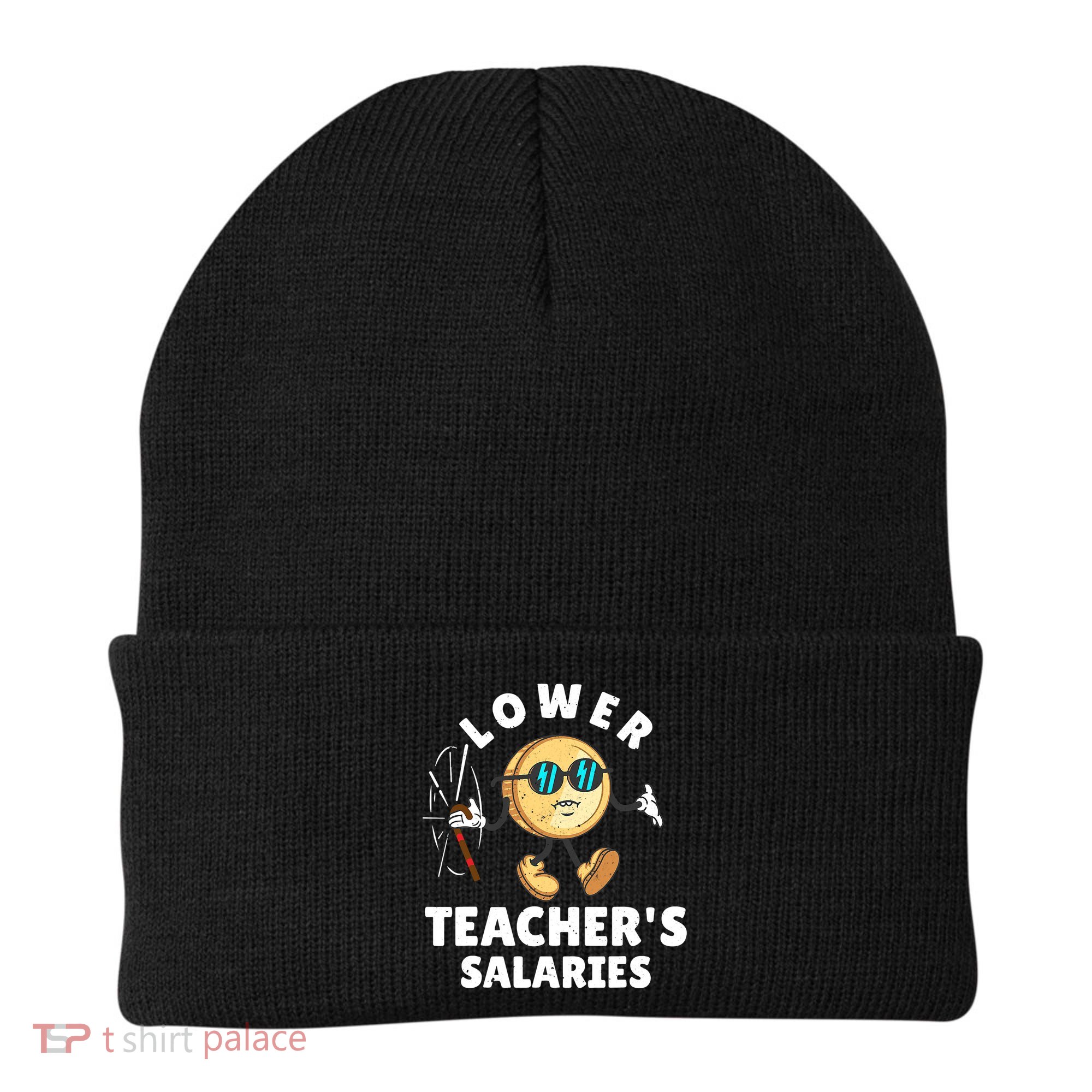 Funny Lower Teacher's Salaries Costume  Beanie