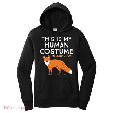 Fox Lover This Is My Hu Costume IM Really A Fox Gift Women's Hoodie