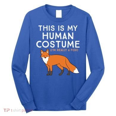 Fox Lover This Is My Hu Costume IM Really A Fox Gift Long Sleeve Shirt