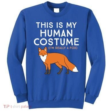 Fox Lover This Is My Hu Costume IM Really A Fox Gift Sweatshirt