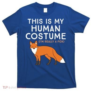 Fox Lover This Is My Hu Costume IM Really A Fox Gift T-Shirt