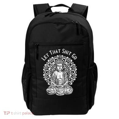 Funny Let That Shit Go Buddha Gift Backpack